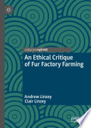 An ethical critique of fur factory farming /