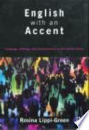 English with an accent : language, ideology, and discrimination in the United States /