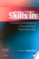 Skills in transactional analysis counselling & psychotherapy /