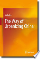The way of urbanizing China /