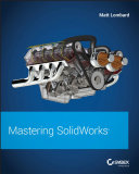 Mastering solidworks /