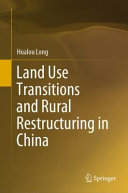 Land use transitions and rural restructuring in china /