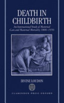 Death in childbirth : an international study of maternal care and maternal mortality, 1800-1950 /