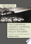 European Union's common agricultural policy reforms : towards a critical realist approach /