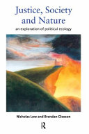 Justice, society, and nature : an exploration of political ecology /