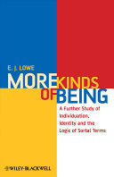 More kinds of being : a further study of individuation, identity, and the logic of sortal terms /