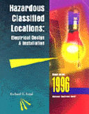 Hazardous classified locations : electrical design & installation /