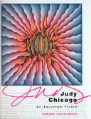 Judy Chicago : an American vision /