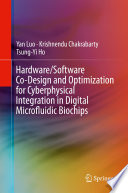 Hardware/software co-design and optimization for cyberphysical integration in digital microfluidic biochips /