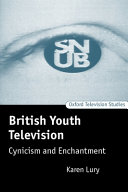 British youth television : cynicism and enchantment /