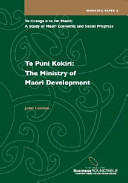 Te Puni Kōkiri = The Ministry of Māori Development /