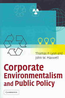 Corporate environmentalism and public policy /