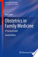 Obstetrics in family medicine : a practical guide /