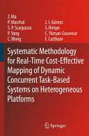 Systematic methodology for real-time cost-effective mapping of dynamic concurrent task-based systems on heterogeneous platforms /