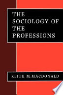 The sociology of the professions /