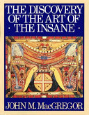 The discovery of the art of the insane /