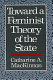 Toward a feminist theory of the state /