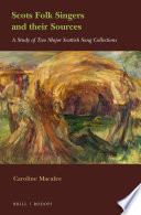 Scots folk singers and their sources : a study of two major Scottish song collections /