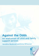 Against the odds : an evaluation of child and family support services /