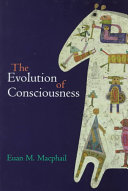 The evolution of consciousness /