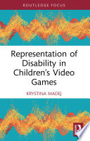 Representation of Disability in Children's Video Games.