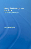 Sport, technology and the body : the nature of performance /