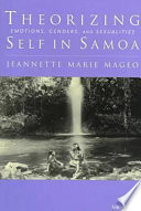 Theorizing self in Samoa : emotions, genders, and sexualities /