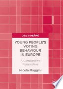Young people's voting behaviour in Europe : a comparative perspective /
