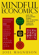 Mindful economics : how the U.S. economy works, why it matters, and how it could be different /