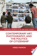 Contemporary art, photography, and the politics of citizenship /