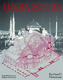 Hagia Sophia : architecture, structure, and liturgy of Justinian's great church /