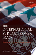 The international struggle over Iraq : politics in the UN Security Council 1980-2005 /