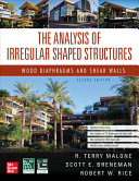 The analysis of irregular shaped structures : wood diaphragms and shear walls /