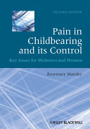 Pain in childbearing and its control : key issues for midwives and women /