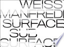 Weiss/Manfredi : surface/subsurface /