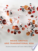Media, erotics, and transnational Asia /