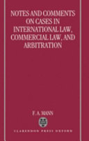 Notes and comments on cases in international law, commercial law, and arbitration /