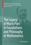 The legacy of Mario Pieri in foundations and philosophy of mathematics /