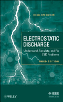 Electrostatic discharge : understand, simulate, and fix ESD problems /