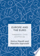 Europe and the euro : integration, crisis and policies /