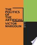 The politics of the artificial : essays on design and design studies /