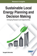 Sustainable local energy planning and decision making : emerging research and opportunities /