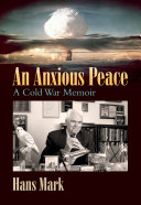 An anxious peace : a Cold War memoir /