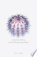 Touch : sensuous theory and multisensory media /