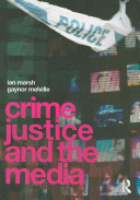 Crime, justice and the media /
