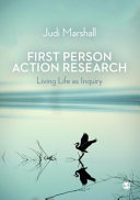 First person action research : living life as inquiry /