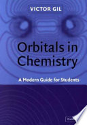 Orbitals in chemistry : a modern guide for students /
