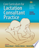 Core curriculum for lactation consultant practice /