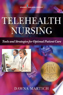 Telehealth nursing : tools and strategies for optimal patient care /