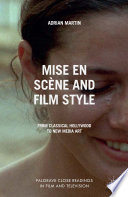 Mise en scène and film style : from classical Hollywood to new media art /